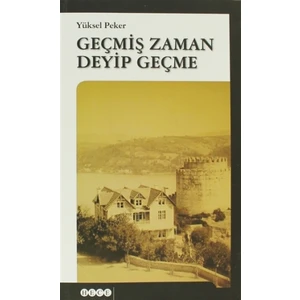 Geçmiş Zaman Deyip Geçme