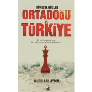 Küresel Güçler Ortadoğu ve Türkiye