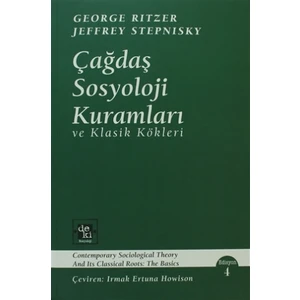 Çağdaş Sosyoloji Kuramları ve Klasik Kökleri - George Ritzer
