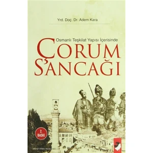 Osmanlı Teşkilat Yapısı İçerisinde Çorum Sancağı