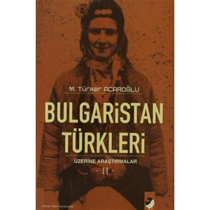 Bulgaristan Türkleri Üzerine Araştırmalar-2
