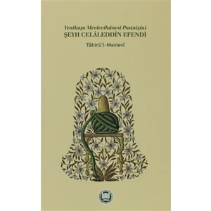 Yenikapı Mevlevihanesi Postnişini Şeyh Celaleddin Efendi