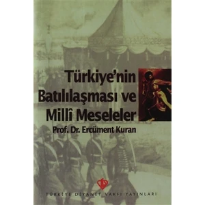 Türkiye'nin Batılılaşması ve Milli Meseleler
