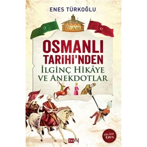 Osmanlı Tarihi'nden İlginç Hikaye ve Anekdotlar
