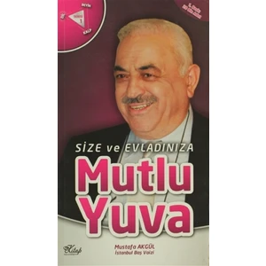 Size ve Evladınıza Mutlu Yuva