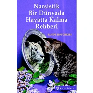 Narsistik Bir Dünyada Hayatta Kalma Rehberi