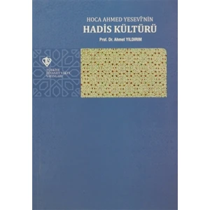 Hoca Ahmed Yesevi'nin Hadis Kültürü