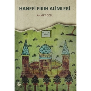 Hanefi Fıkıh Alemi Ve Diğer Mezheplerin Meşhurları