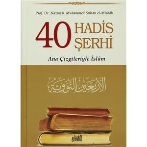 40 Hadis Şerhi - Nazım B. Muhammed Sultan El-Misbah