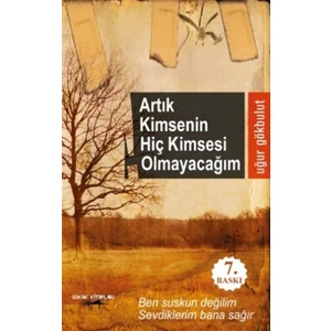 Artık Kimsenin Hiç Kimsesi Olmayacağım