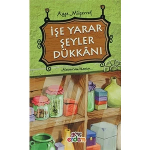 İşe Yarar Şeyler Dükkanı - Ayşe Müşerref