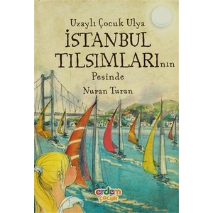 Uzaylı Çocuk Ulya İstanbul Tılsımlarının Peşinde