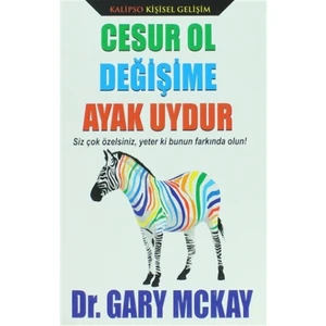 Cesur Ol Değişime Ayak Uydur