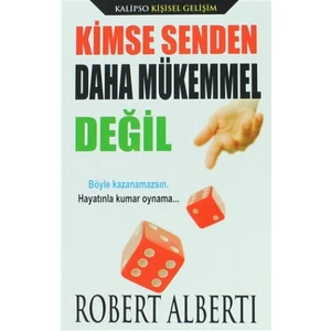 Kimse Senden Daha Mükemmel Değil / Robert Alberti