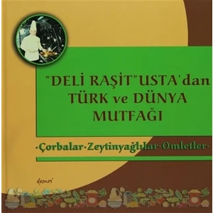 Deli Raşit Usta'dan Türk ve Dünya Mutfağı