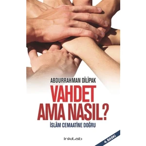 Vahdet Ama Nasıl? - İslam Cemaatine Doğru