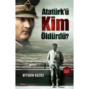 Atatürk'ü Kim Öldürdü?