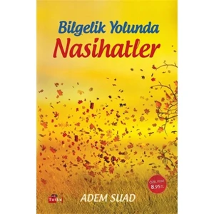 Bilgelik Yolunda Nasihatler