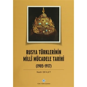 Rusya Türklerinin Milli Mücadele Tarihi (1905-1917)