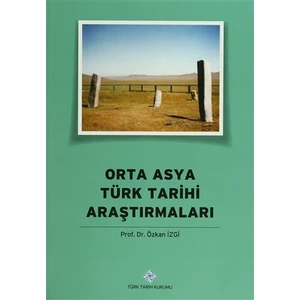 Orta Asya Türk Tarihi Araştırmaları
