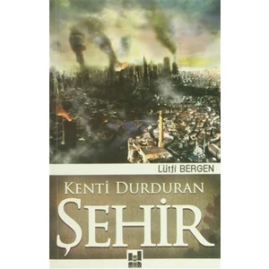 Kenti Durduran Şehir