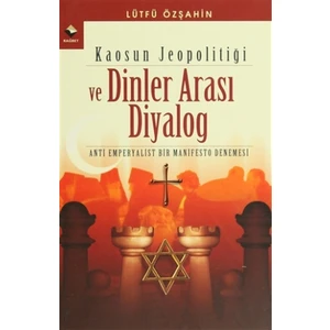 Kaosun Jeopolitiği ve Dinler Arası Diyalog