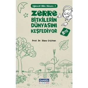 Zerre Bitkilerin Dünyasını Keşfediyor