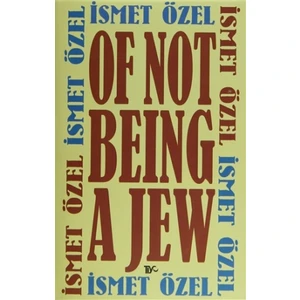 Of Not Being A Jew