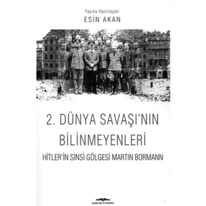 2. Dünya Savaşı’nın Bilinmeyenleri - Esin Akan