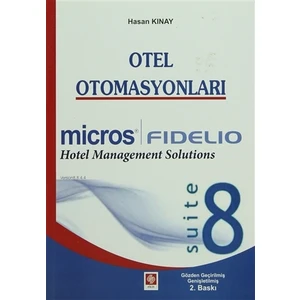 Otel Otomasyonları - Fidelio Suite 8 - Hasan Kınay