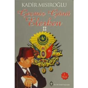 Geçmiş Günü Elerken - 2