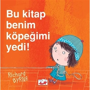 Bu Kitap Benim Köpeğimi Yedi! - Richard Byrne