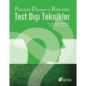 Psikolojik Danışma Ve Rehberlikte Test Dışı Teknikler - Atılgan Erözkan