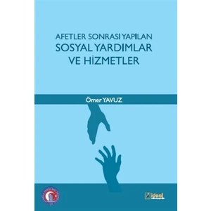 Afetler Sonrası Yapılan Sosyal Yardımlar ve Hizmetler