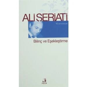 Bilinç Ve Eşekleştirme - Ali Şeriati