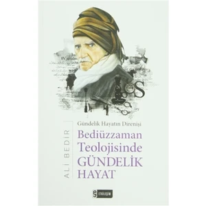 Bediüzzaman Teolojisinde Gündelik Hayat