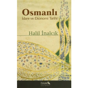 Osmanlı İdare ve Ekonomi Tarihi