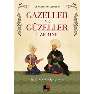 Gazeller ve Güzeller Üzerine