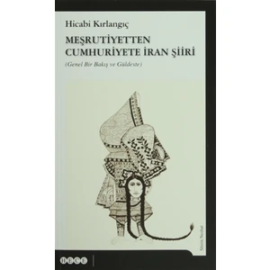 Meşrutiyetten Cumhuriyete İran Şiiri