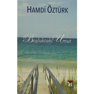 Boşluktaki Umut / Aranan Mutluluk (Tek Kitap)