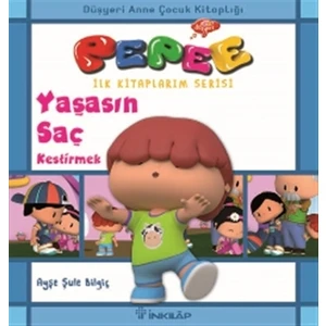 Pepee - Yaşasın Saç Kestirmek