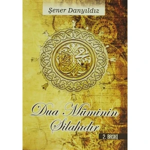 Dua Müminin Silahıdır