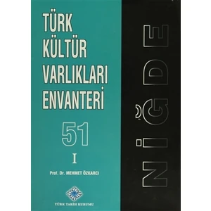 Türk Kültür Varlıkları Envanteri - 51 Niğde (2 Cilt Takım)