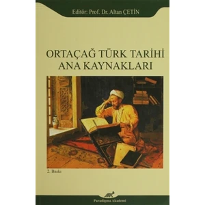Ortaçağ Türk Tarihi Ana Kaynakları