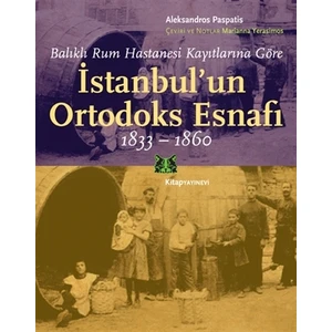 İstanbul’un Ortodoks Esnafı 1833 - 1860