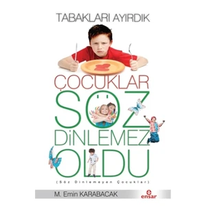 Tabakları Ayırdık Çocuklar Söz Dinlemez Oldu