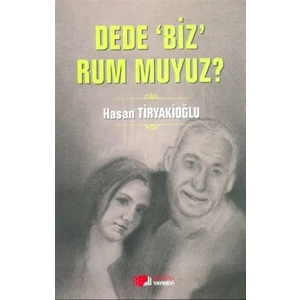 Dede Biz Rum muyuz?