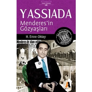 Yassıada :  Menderes'in Gözyaşları