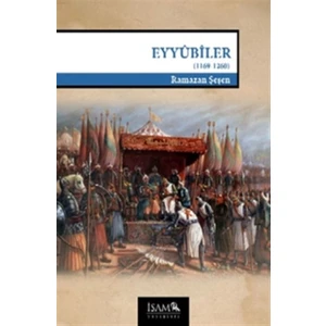 Eyyubiler (1169-1260) - Ramazan Şeşen