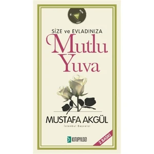 Size ve Evladınıza Mutlu Yuva(Cep Boy)